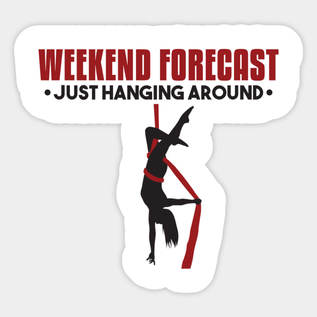 Weekend Forecast Just Hanging Around Aerialist Sticker by yeoys